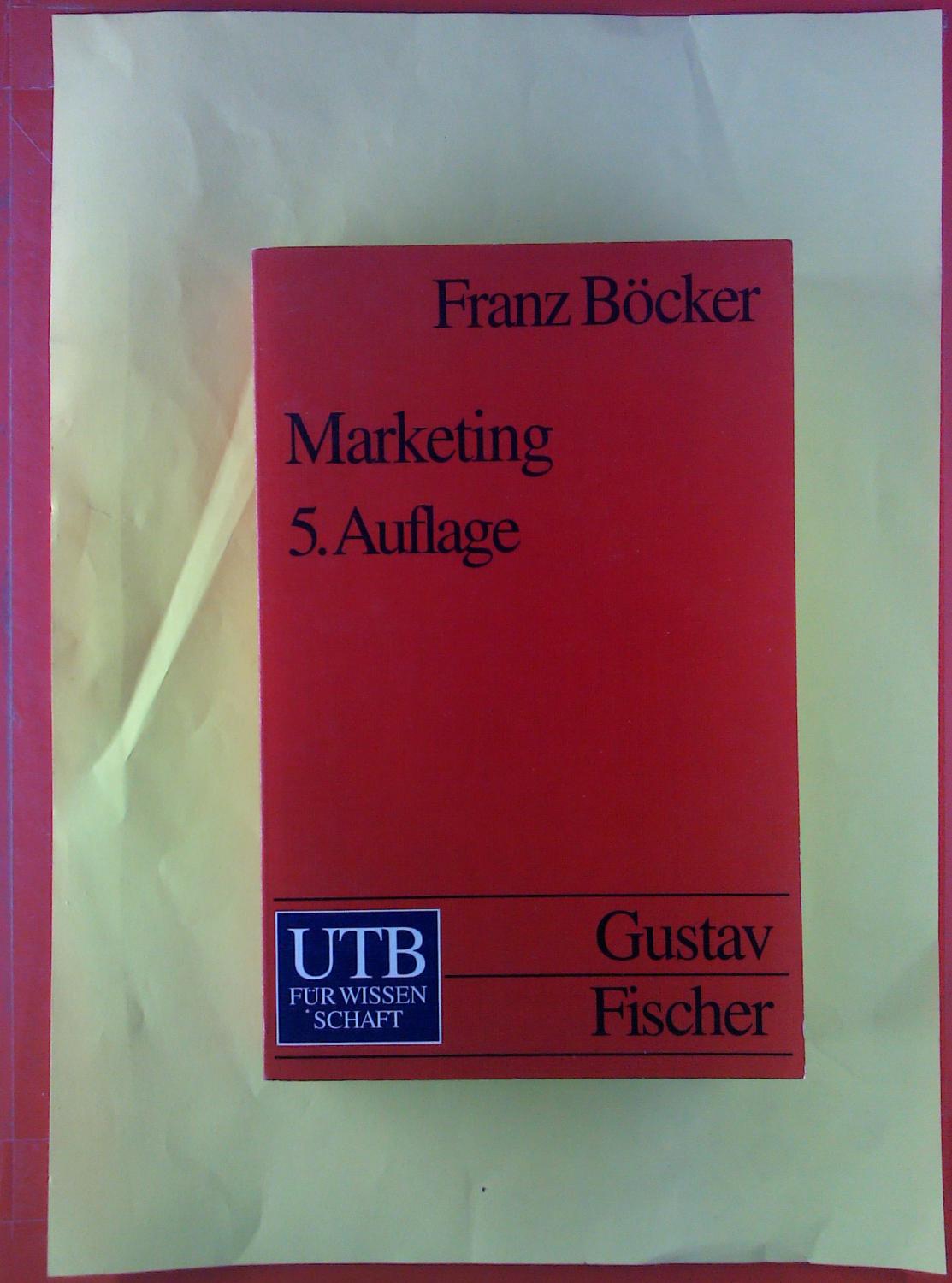 Marketing. 5. Auflage. - Franz Böcker