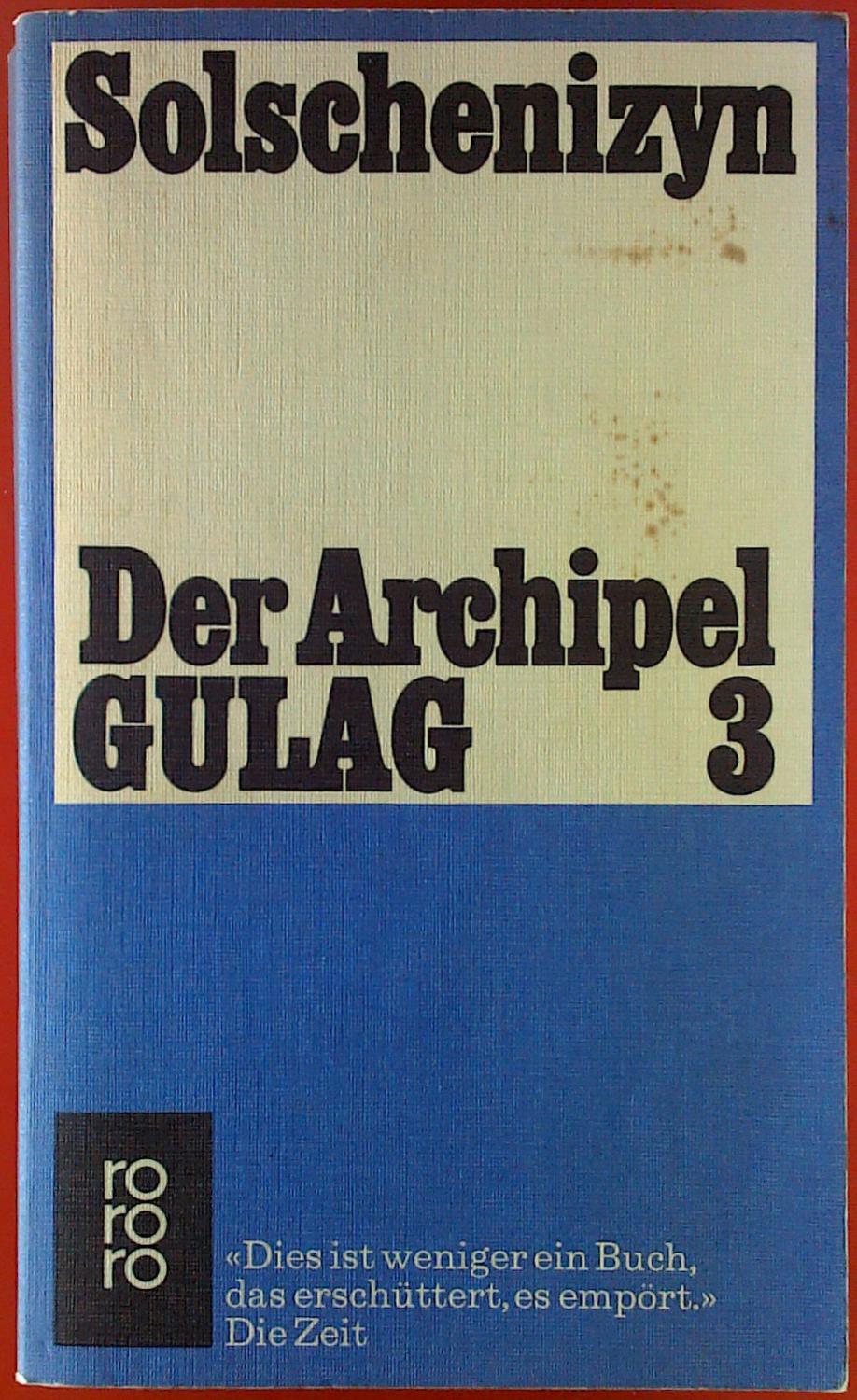 Der Archipel Gulag 3, Schlußband. - Alexander Solschenizyn