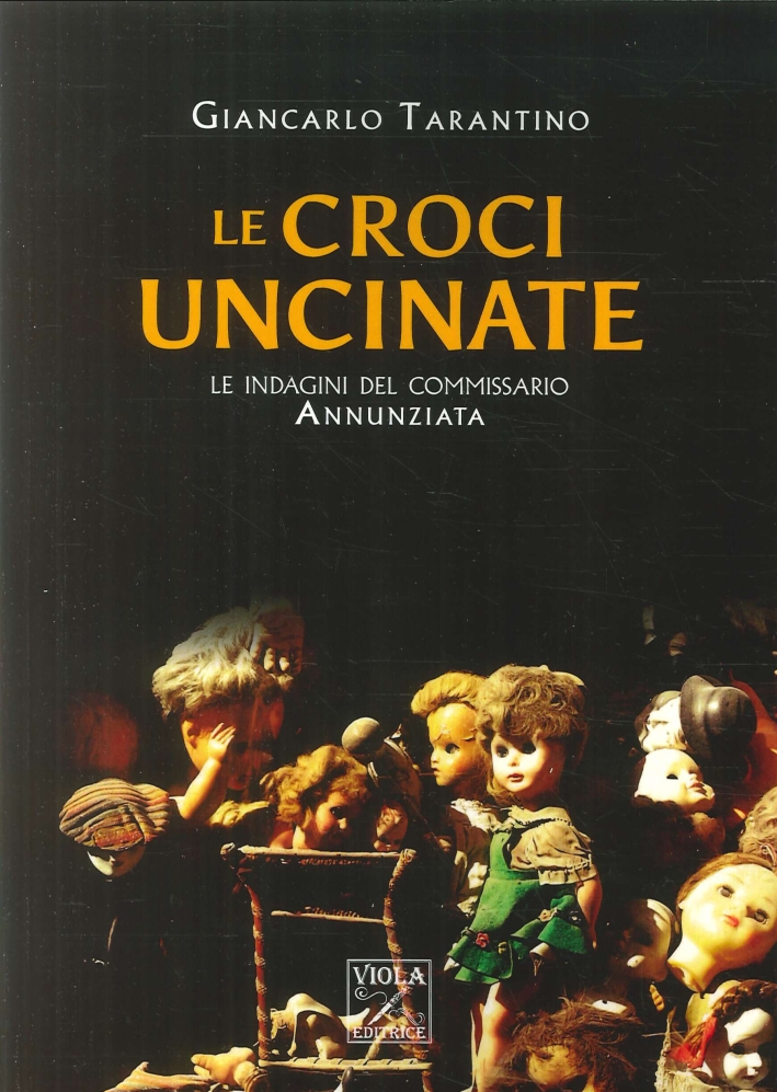 Le Croci Uncinate. Le Indagini del Commissario Annunziata - Giancarlo Tarantino