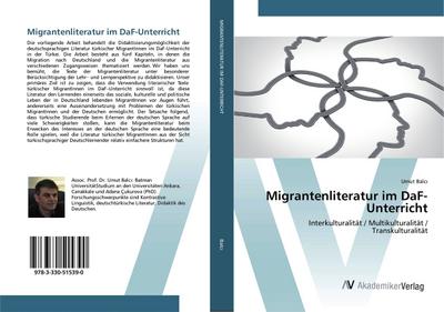 Migrantenliteratur im DaF-Unterricht : Interkulturalität / Multikulturalität / Transkulturalität - Umut Balc¿