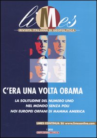 Limes. Rivista Italiana di Geopolitica (2010). Vol. 1: il Primo Anno di Obama