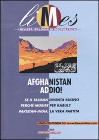 Limes. Rivista Italiana di Geopolitica (2010). Vol. 2: Afghanistan Addio!