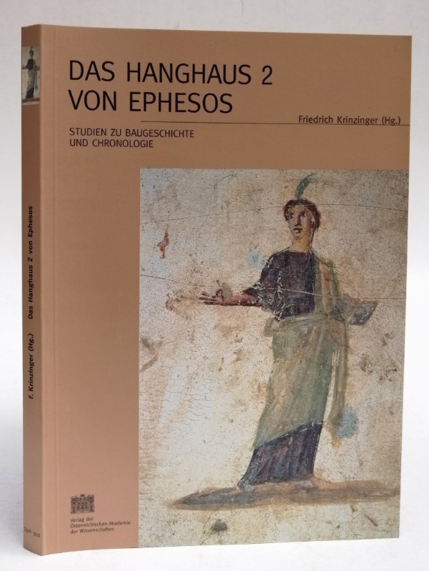 Das Hanghaus 2 von Ephesos. Studien zu Baugeschichte und Chronologie. - Krinzinger, Friedrich (Hg.)
