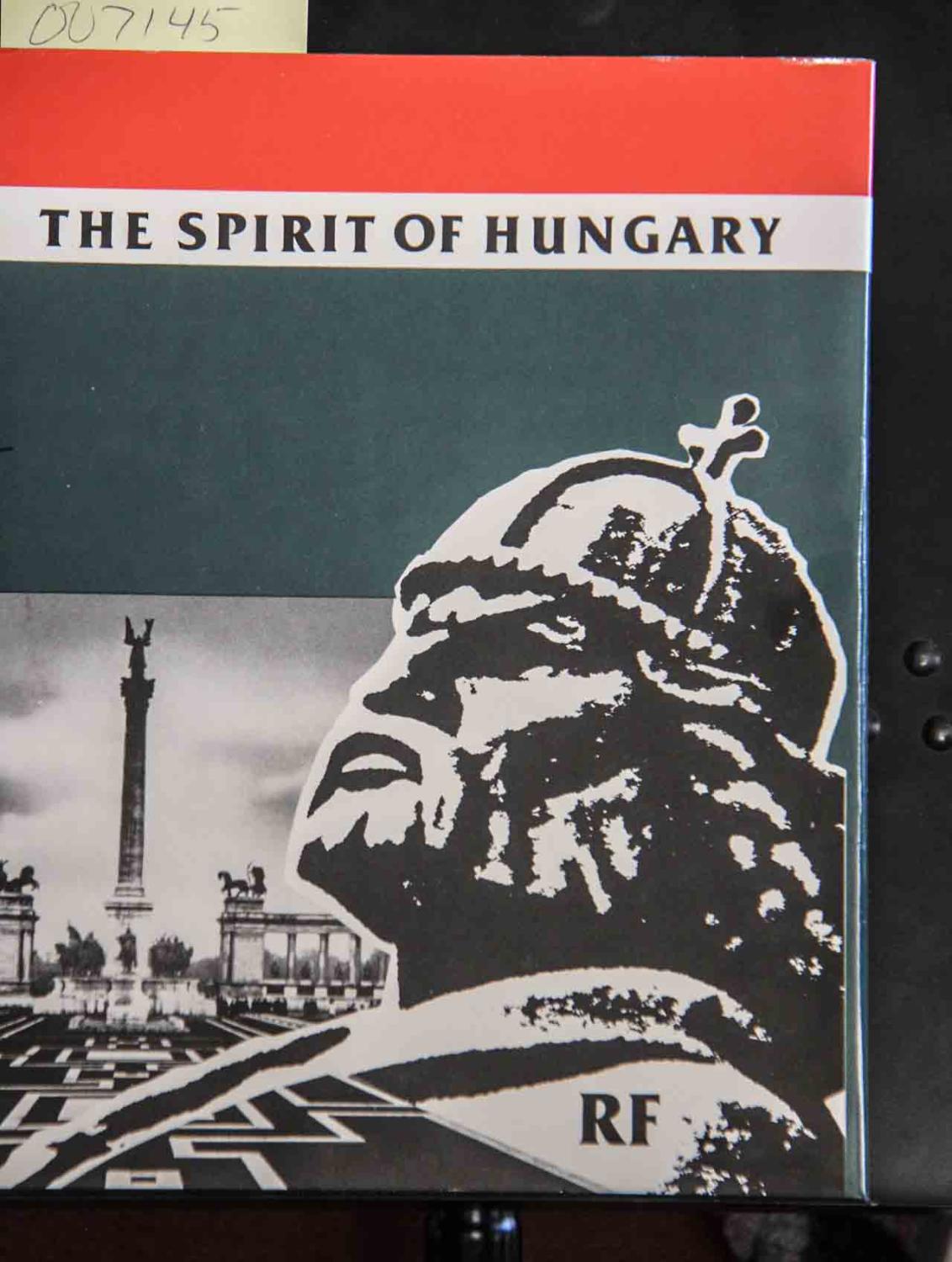 The Spirit of Hungary : A Panorama of Hungarian History and Culture (First Edition) - Sisa, Stephen