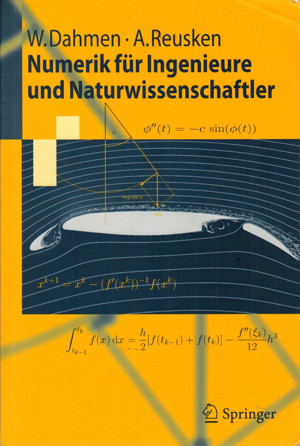 Numerik für Ingenieure und Naturwissenschaftler (Springer-Lehrbuch) - Dahmen, Wolfgang; Reusken, Arnold