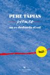 Pere Tàpias, poemes: On es desborda el sol. - Collell Xirau, Joan