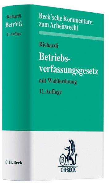 Betriebsverfassungsgesetz: mit Wahlordnung, Rechtsstand: 1. Oktober 2007