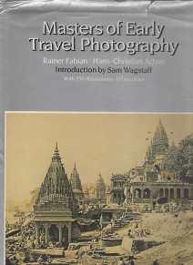MASTERS OF EARLY TRAVEL PHOTOGRAPHY - Rainer Fabian; Hans-Christian Adam