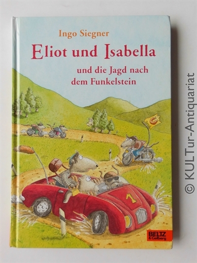 Eliot und Isabella und die Jagd nach dem Funkelstein. - Siegner, Ingo
