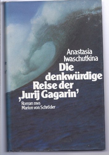 Die denkwürdige Reise der Jurij Gagarin