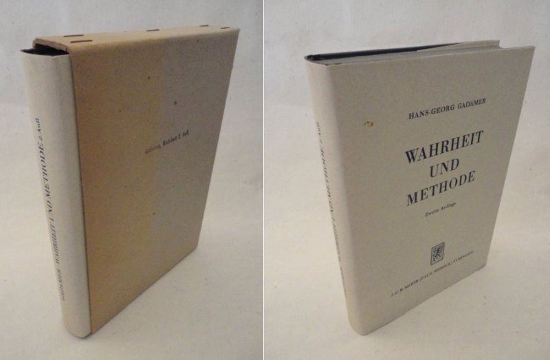 Wahrheit und Methode. Grundzüge der philosophischen Hermeneutik * mit O r i g i n a l - S c h u t z u m s c h l a g und O r i g i n a l - V e r l a g s s c h u b e r - Hans- Georg Gadamer