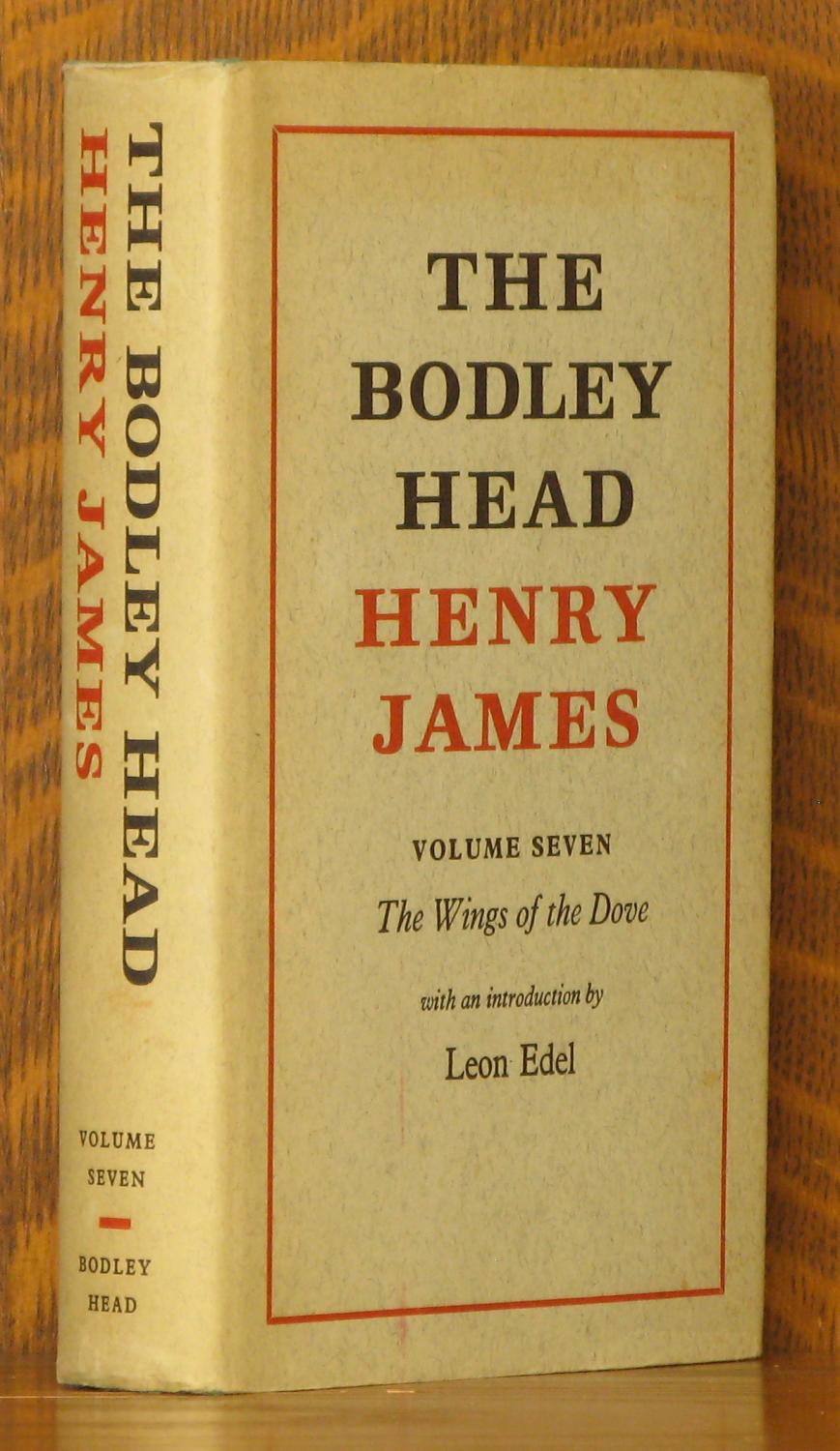 THE WINGS OF THE DOVE (vol. 7 of the bodley head henry james) - Henry James