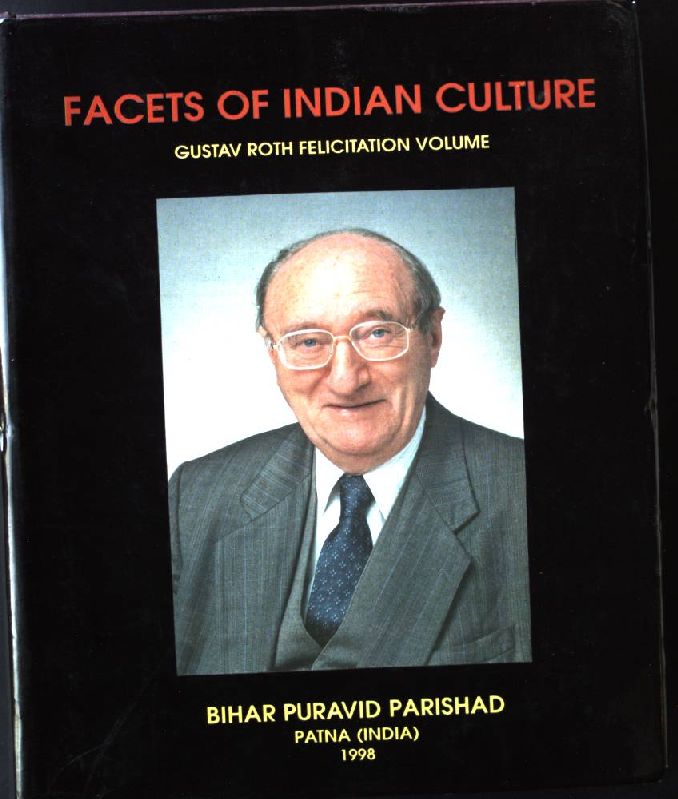 Facets of Indian Culture - Gustav Roth Felicitation Volume by Sinha, C ...