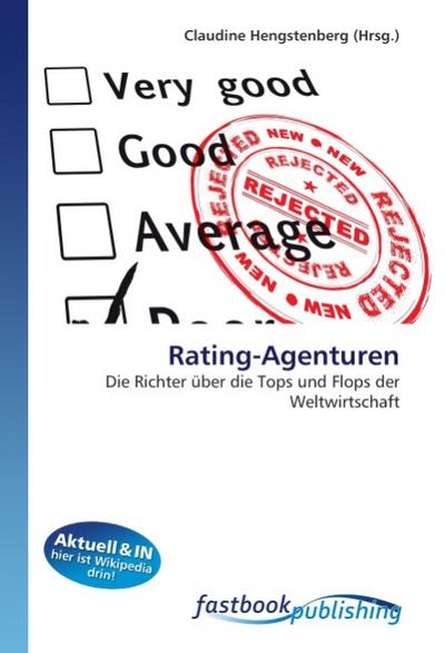 Rating-Agenturen : Die Richter über die Tops und Flops der Weltwirtschaft - Claudine Hengstenberg