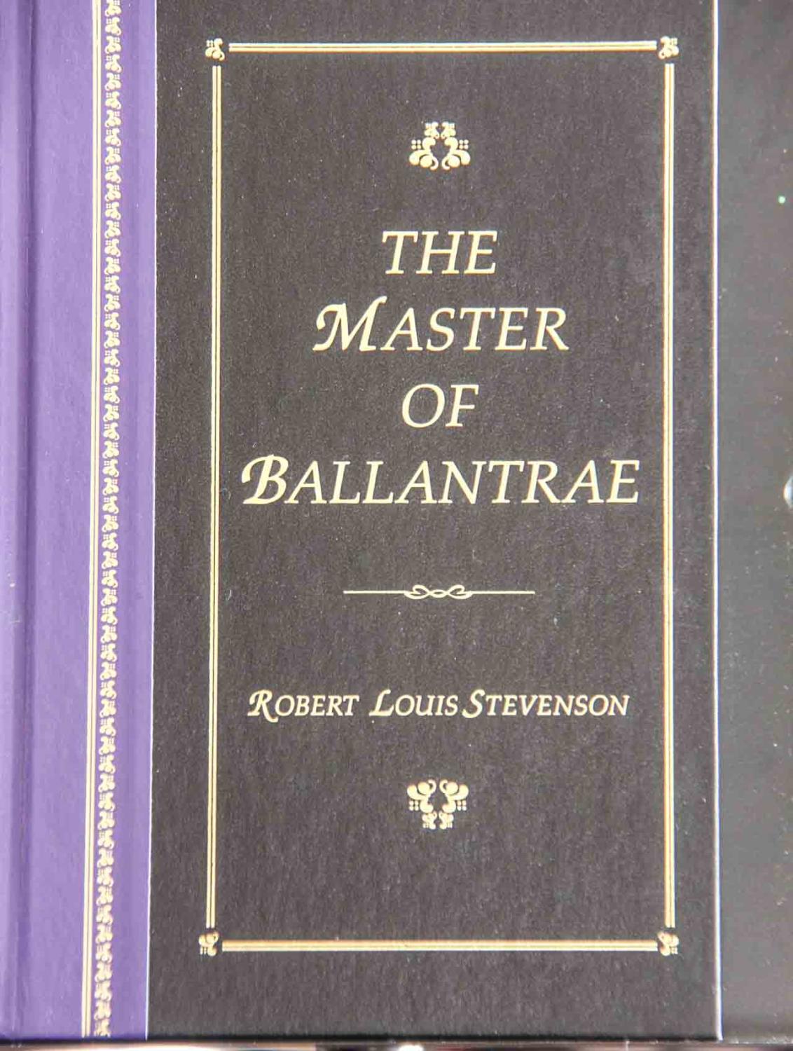 The Master of Ballantrae : A Winter's Tale - Robert Louis Stevenson