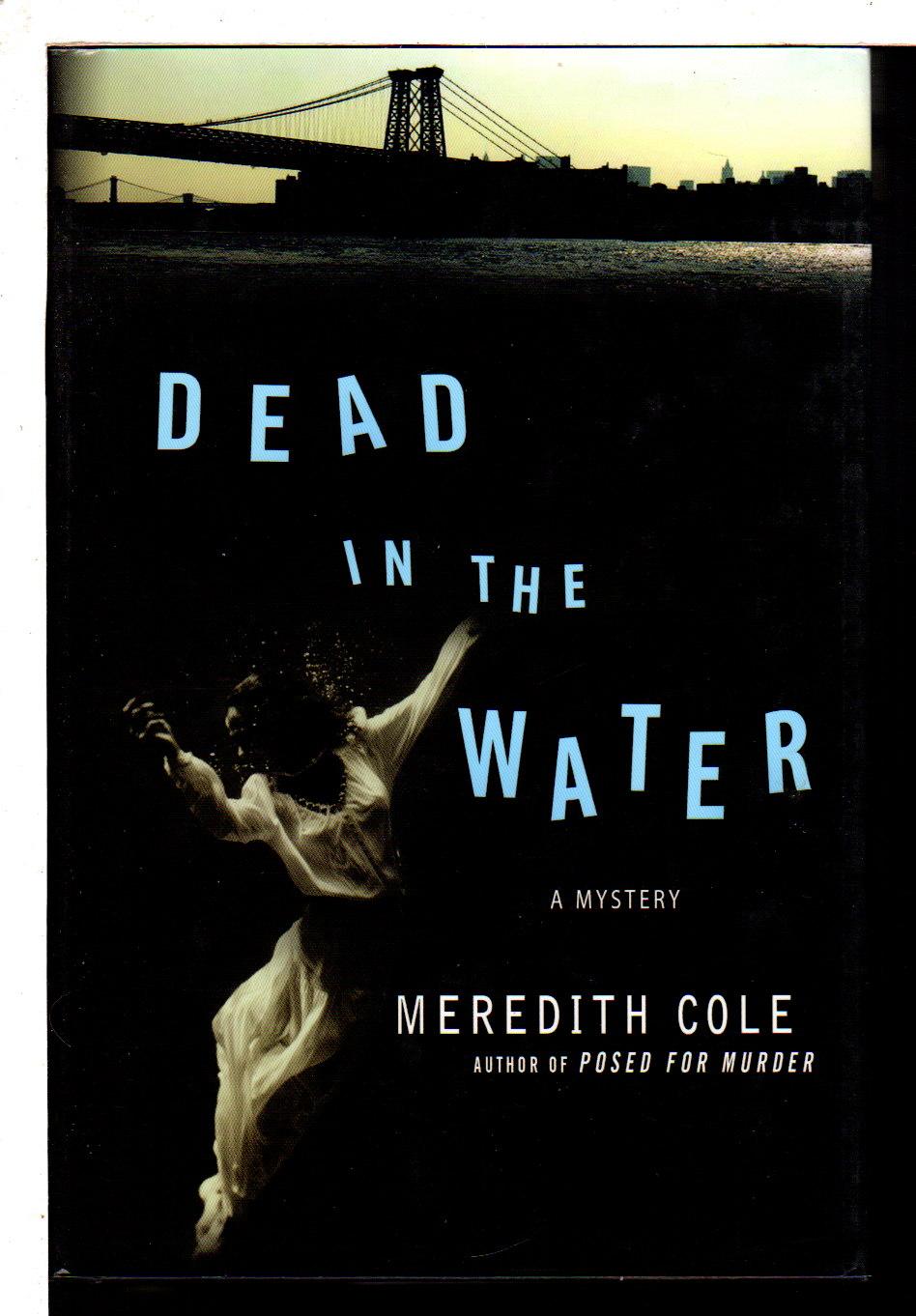 DEAD IN THE WATER. - Cole, Meredith.