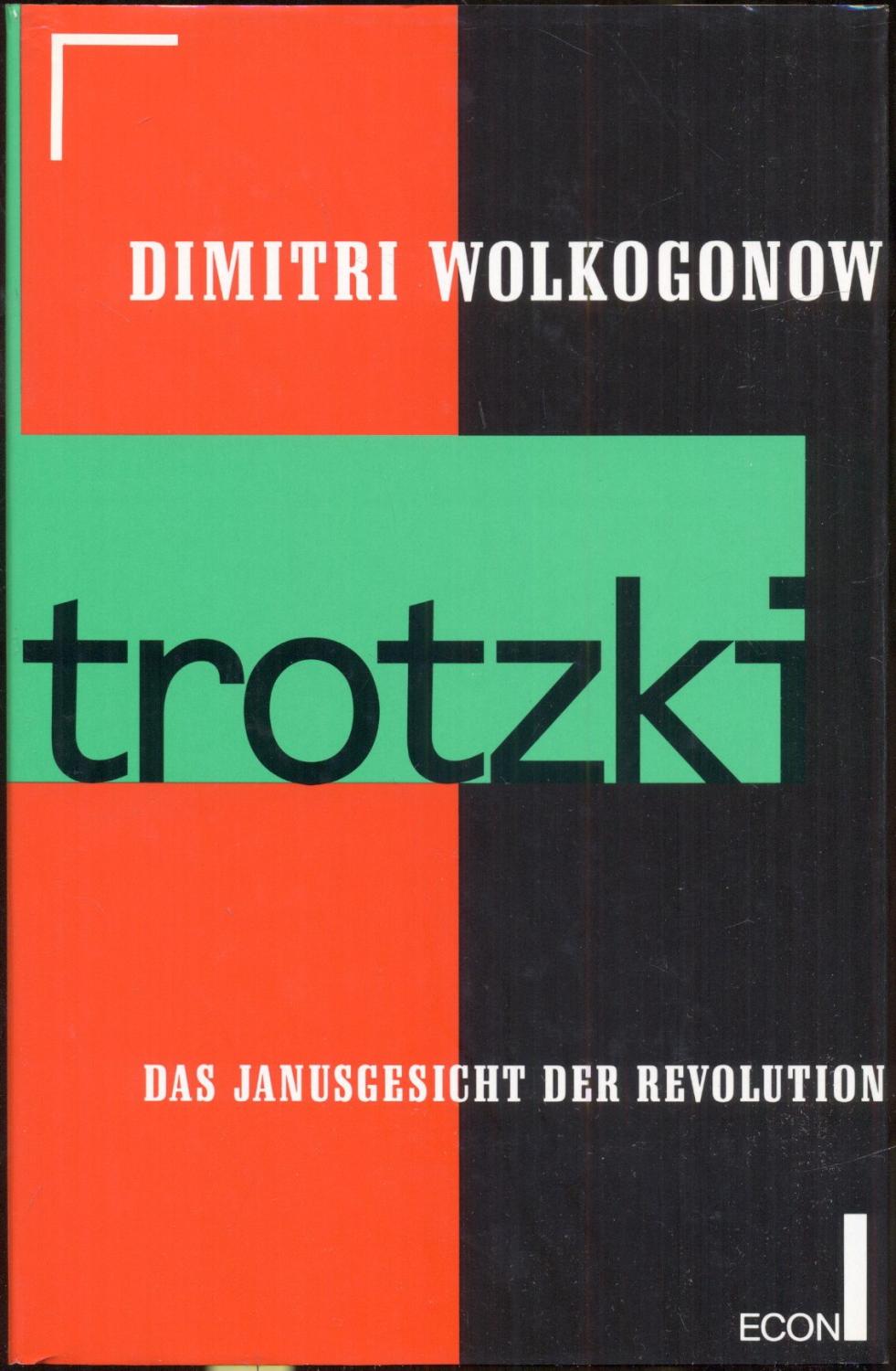 Trotzki. Das Janusgesicht der Revolution. Deutsch von Vesna Jovanoska - Wolkogonow, Dimitri