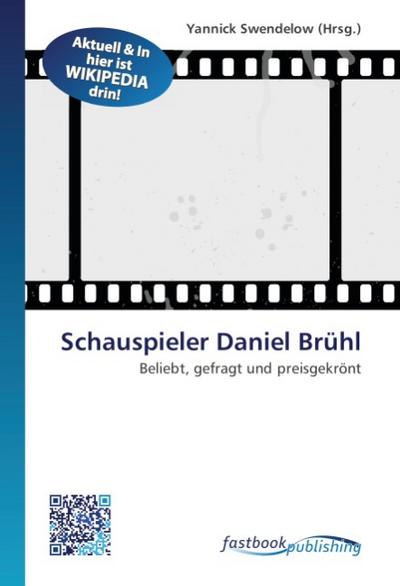 Schauspieler Daniel Brühl : Beliebt, gefragt und preisgekrönt - Yannick Swendelow