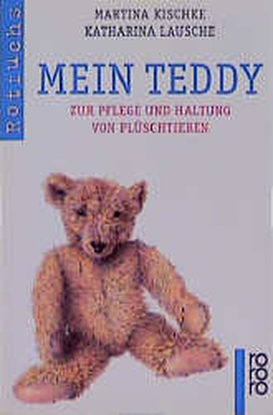 Mein Teddy - Kischke, Martina und Katharina Lausche