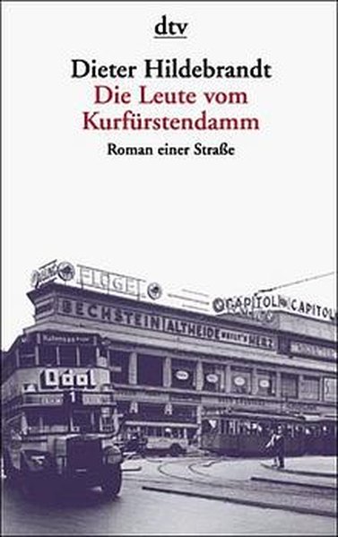 Die Leute vom Kurfürstendamm: Roman einer Strasse (dtv Unterhaltung) - Hildebrandt, Dieter