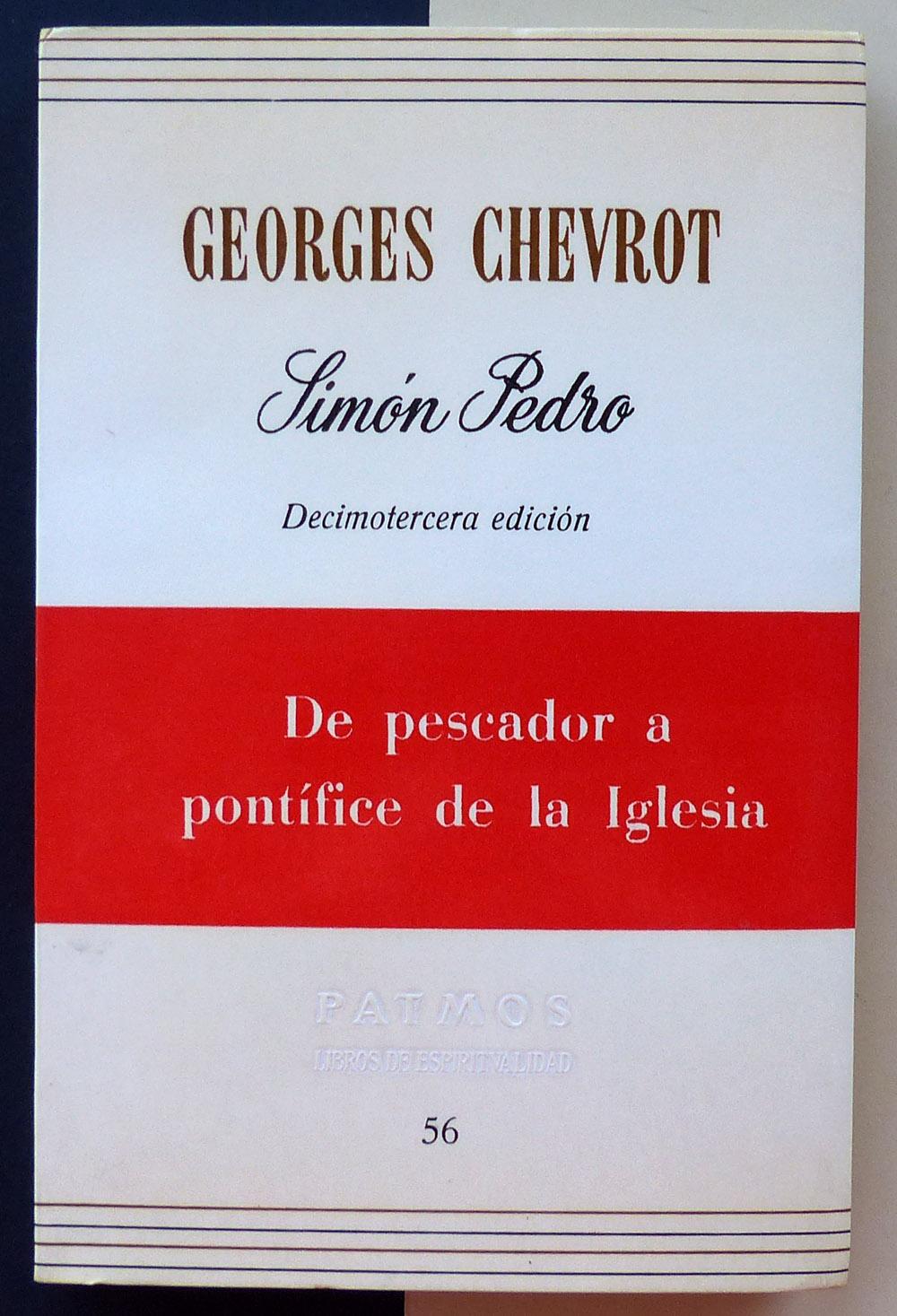 Simón Pedro. De pescador a pontífice de la Iglesia. - CHEVROT, Georges