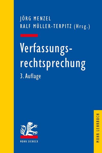 Verfassungsrechtsprechung : Ausgewählte Entscheidungen des Bundesverfassungsgerichts in Retrospektive - Jörg Menzel
