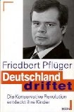 Deutschland driftet. Die Konservative Revolution entdeckt ihre Kinder - Pflüger, Friedbert