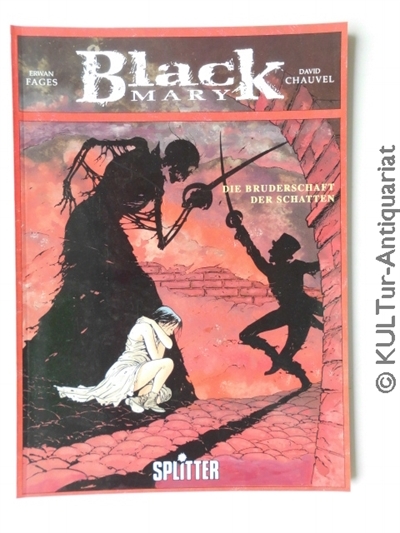 Black Mary, Bd. 1: Die Bruderschaft der Schatten. - Fages, Erwan und David Chauvel