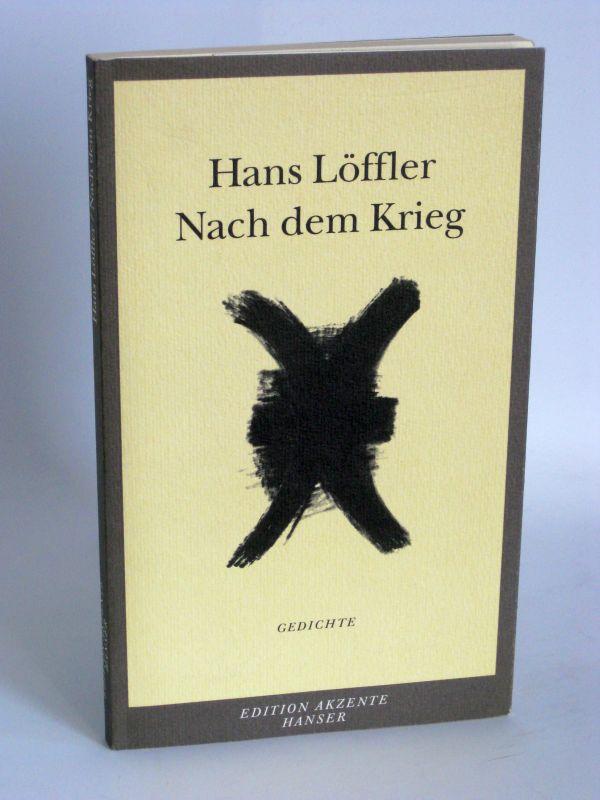 Nach dem Krieg Gedichte - Hans Löffler