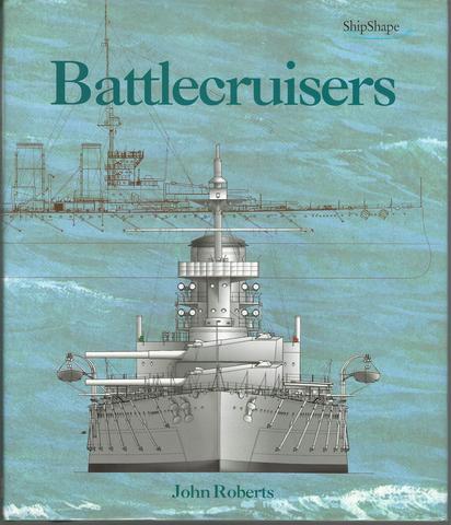 Battlecruisers (Chatham Shipshape Series) - Roberts, John