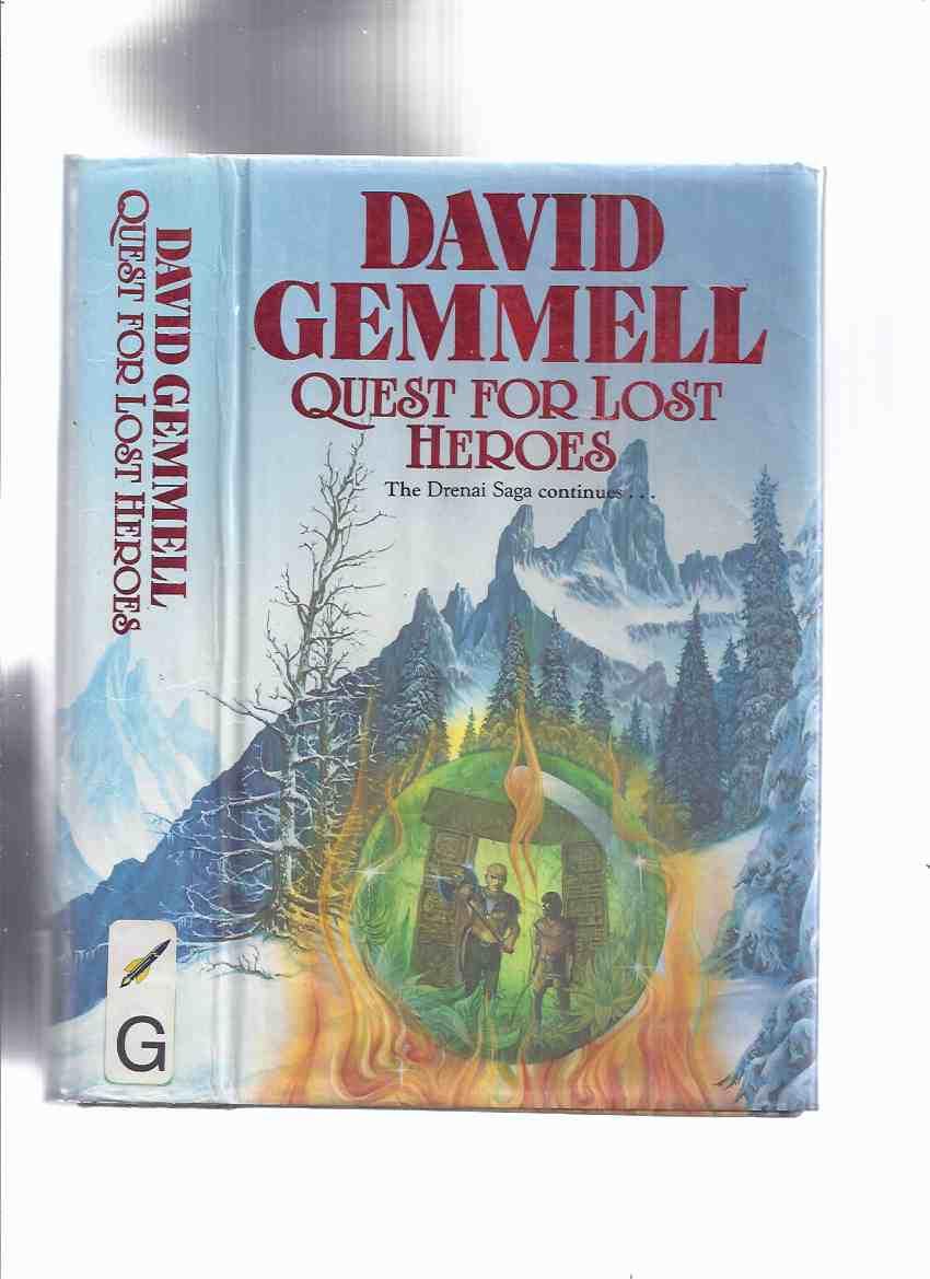 Quest for Lost Heroes ---The Drenai Saga Continues ( overall Book 4 of the Drenai Series )( Book 3 of the Drenai Tales / Legends )( Druss the Legend ) - Gemmell, David ( AKA: Ross Harding )