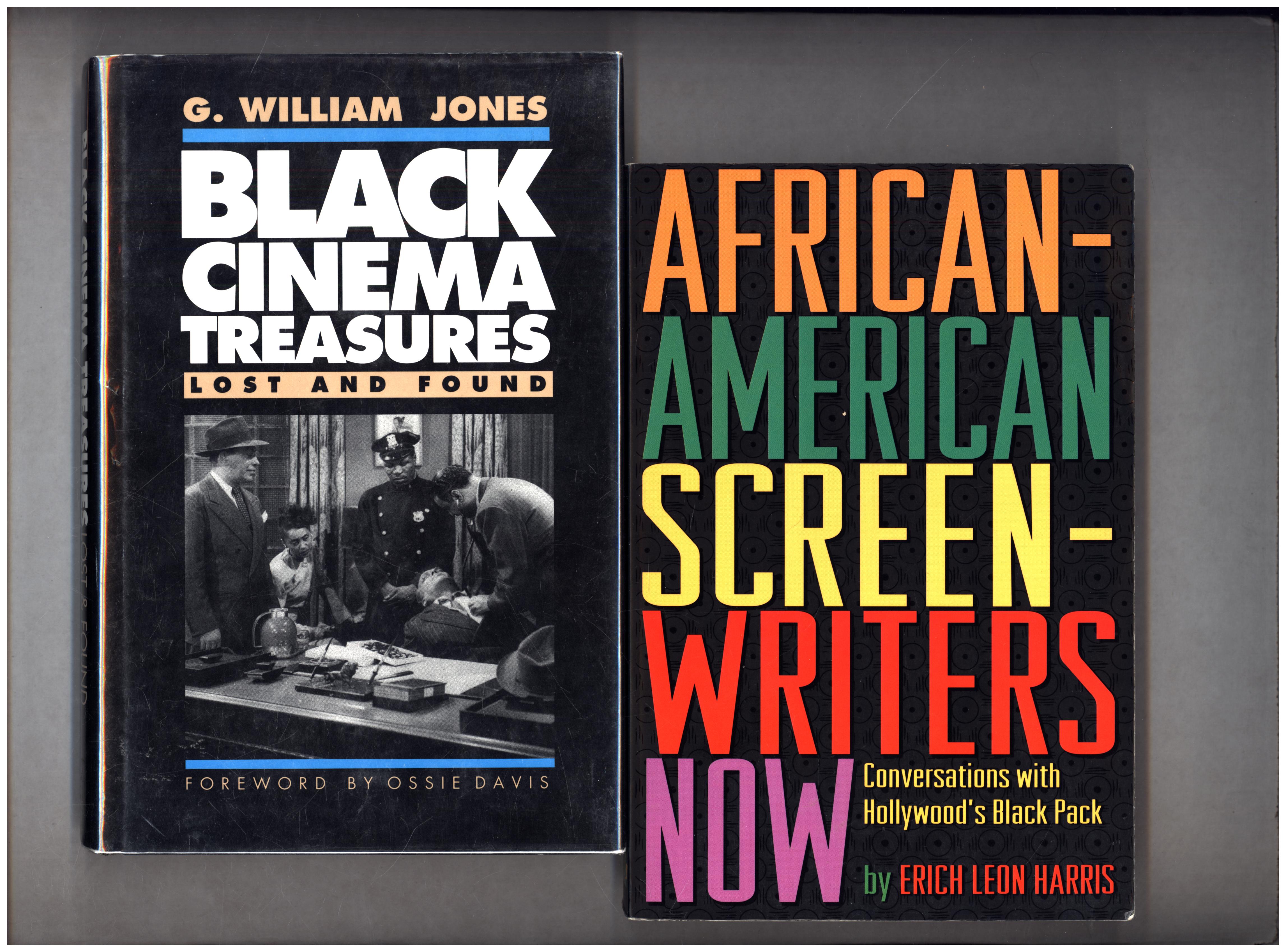 Black Cinema Treasures / Lost and Found, AND A SECOND BOOK, African-American Screenwriters Now / Conversations with Hollywood's Black Pack - Jones, G. William / Foreword by Ossie Davis, AND A SECOND BOOK, by Erich Leon Harris