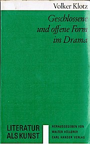 Geschlossene und offene Form im Drama. - Volker Klotz