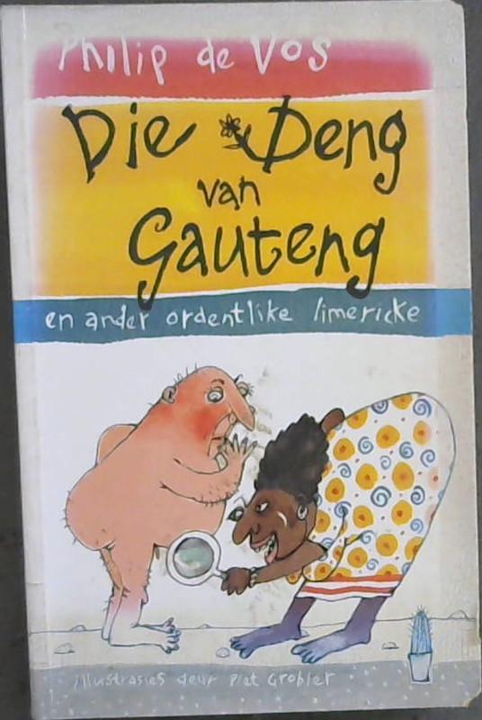 Die Deng Van Gauteng - de Vos, Philip; Grobler, Piet [Illustrator]