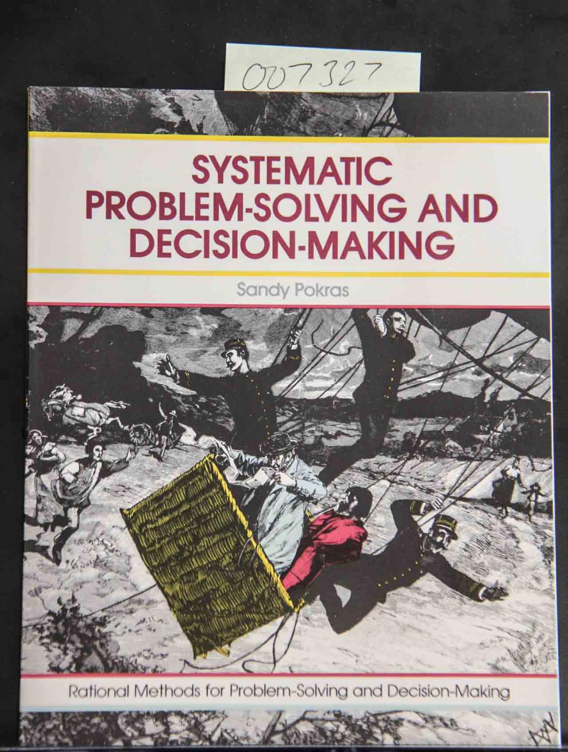 systematic problem solving & decision making