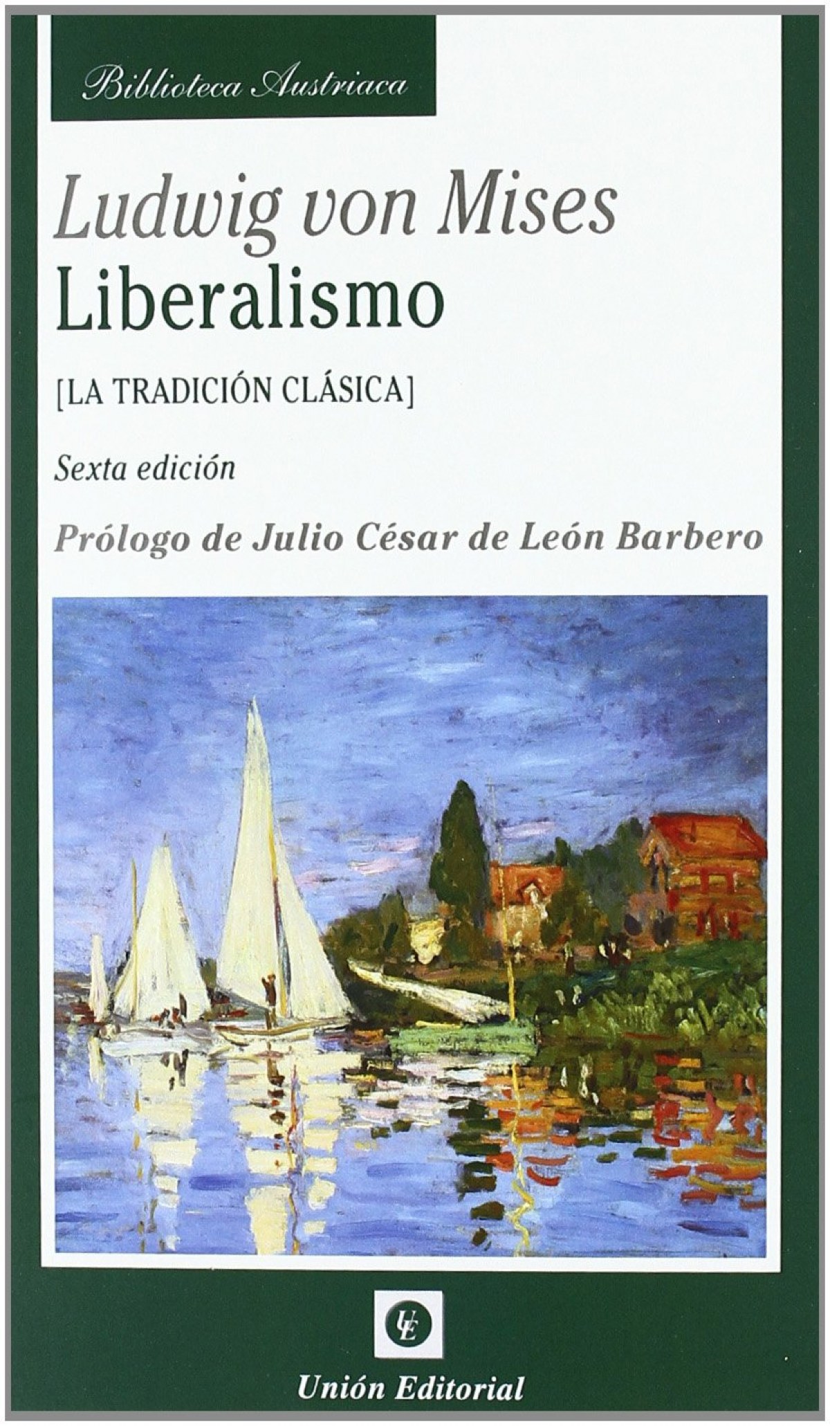 Liberalismo La Tradicion Clasica 6'Ed - Ludwig Von Mise