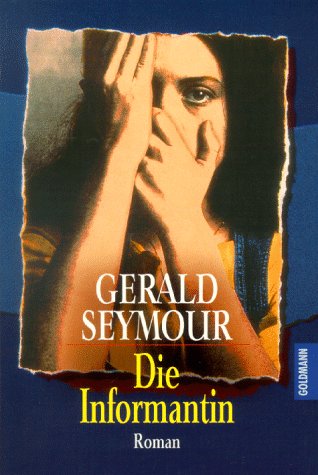 Die Informatin : Roman. Gerad Seymour. Dt. von Inge Wehrmann / Goldmann ; 41613 - Seymour, Gerald