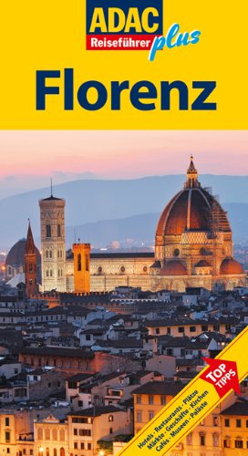 Florenz : [Hotels, Restaurants, Plätze, Märkte, Geschäfte, Kirchen, Cafés, Museen, Paläste ; Top-Tipps]. von. [Red.-Leitung: Dagmar Walden] / ADAC-Reiseführer plus - Partsch, Susanna und Dagmar (Red.) Walden