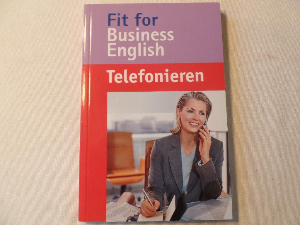 Fit for Business English Telefonieren - Tilley, Robert