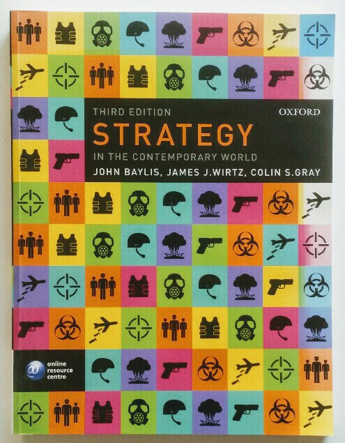 Strategy in the Contemporary World : An Introduction to Strategic Studies. - Baylis, John, James J. Wirtz and Colin S. Gray