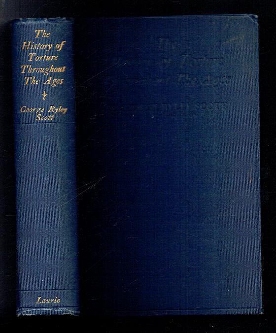 The History Of Torture Throughout The Ages 2nd Impression By Scott