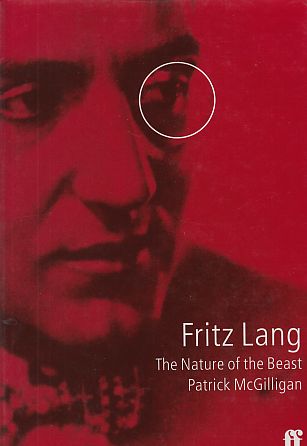 Fritz Lang. The Nature of the beast. Von Patrick McGilligan. - Lang, Fritz