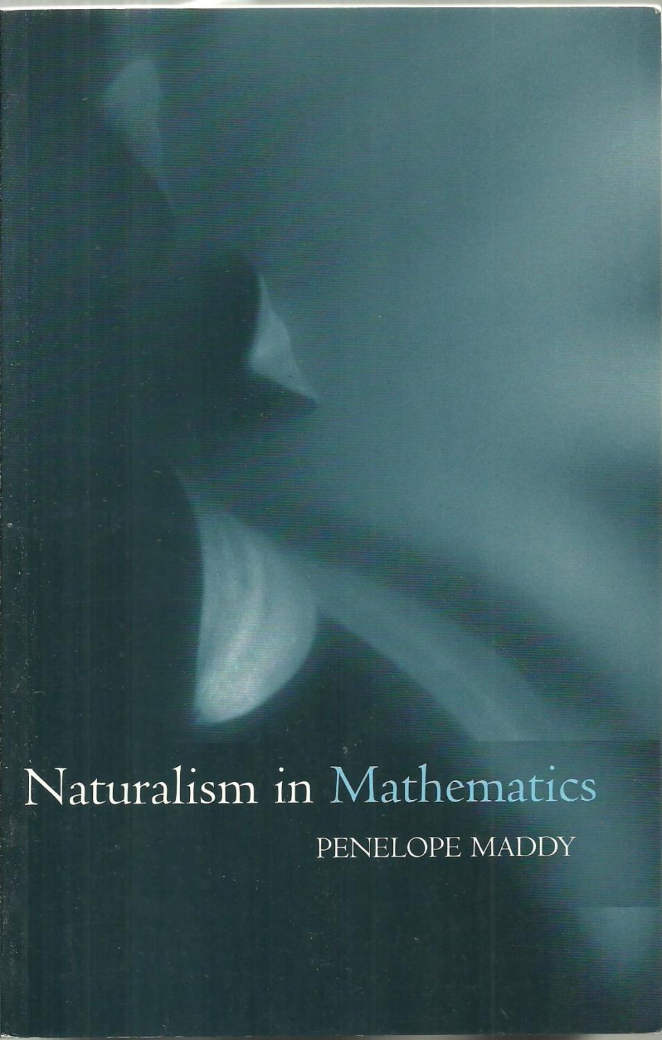 Naturalism in Mathematics - Penelope Maddy