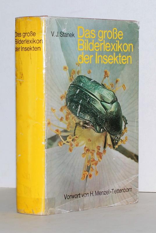 Das große Bilderlexikon der Insekten. Vorwort von H. Menzel-Tettenborn. - Stanek, V. J.