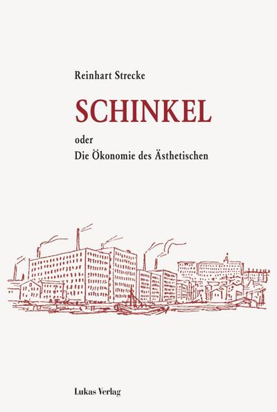 Schinkel : oder Die Ã–konomie des Ã„sthetischen - Reinhart Strecke