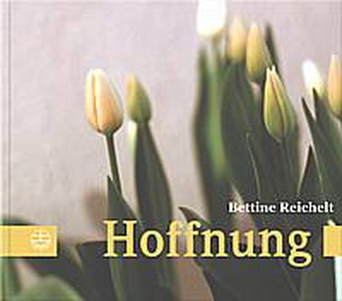 Hoffnung - Reichelt, Bettine