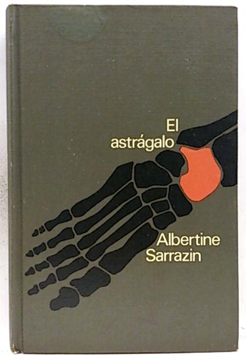 El Astrágalo - Sarrazin, Albertine