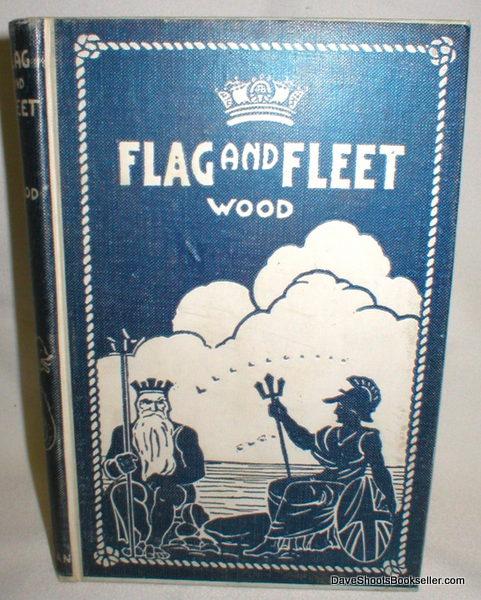 1919 book ‘Flag and Fleet’ by William Wood 1919 book ‘Flag and Fleet’ by William Wood