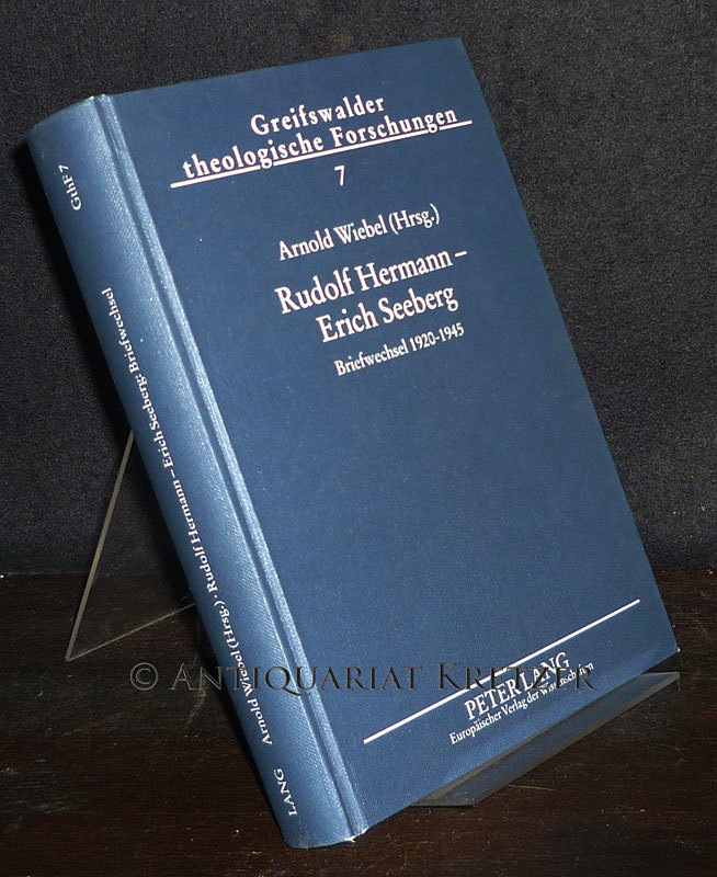 Rudolf Hermann - Erich Seeberg: Briefwechsel 1920 - 1945. Herausgegeben von Arnold Wiebel. (= Greifswalder theologische Forschungen, Band 7). - Hermann, Rudolf (Verf.), Erich Seeberg (Verf.) und Arnold Wiebel (Hrsg.)