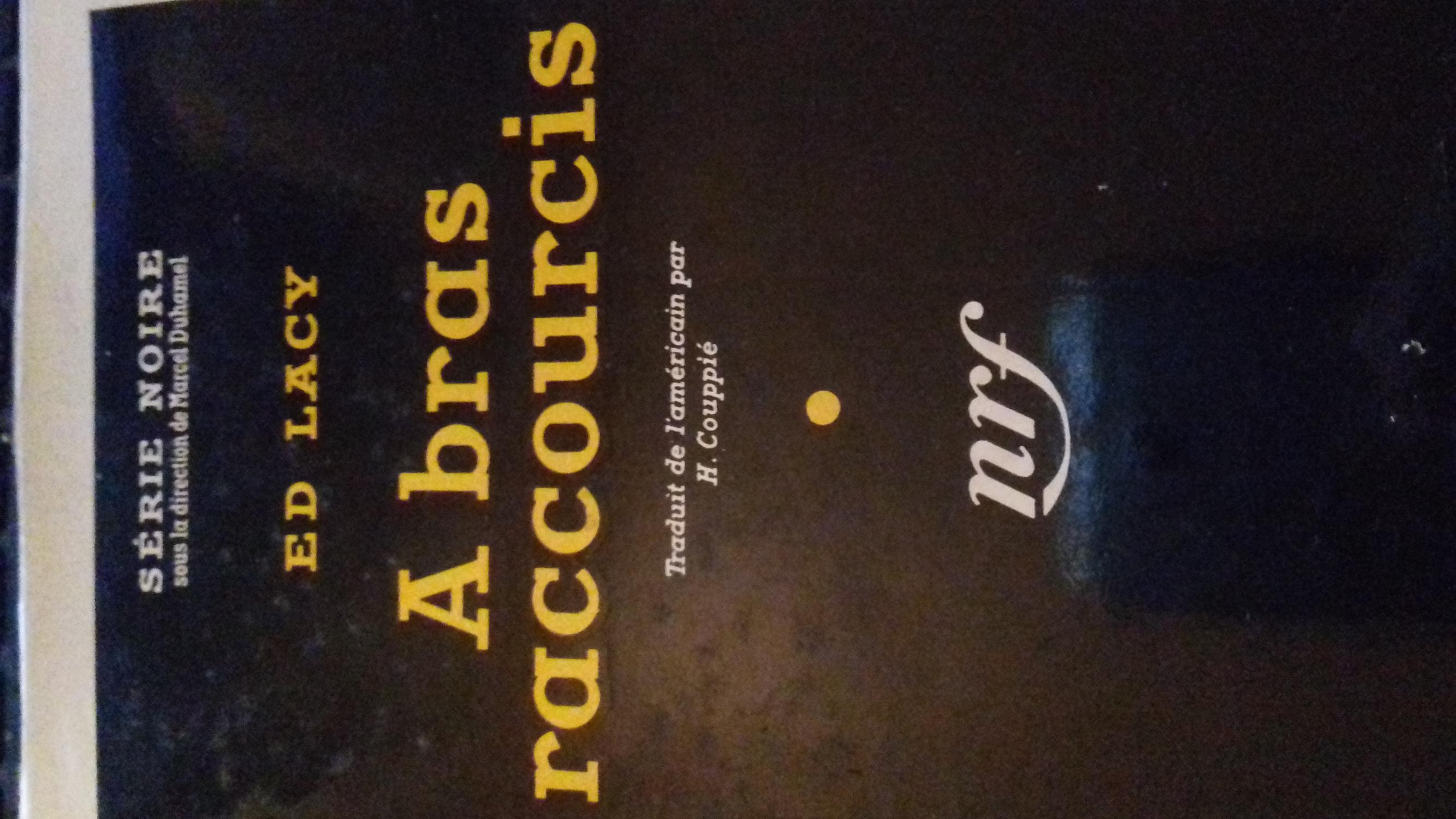 A bras raccourcis by ed lacy Bon Couverture rigide (1955) Edition originale. MBLIVRES